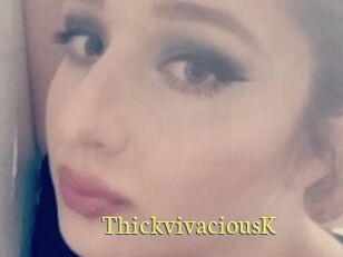 ThickvivaciousK