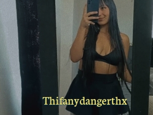 Thifanydangerthx