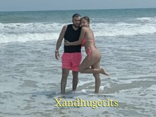 Xandhugetits